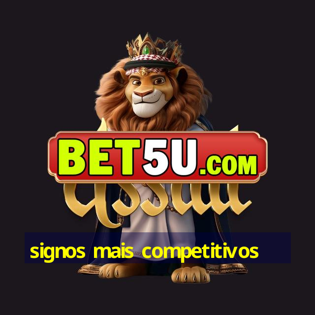 signos mais competitivos